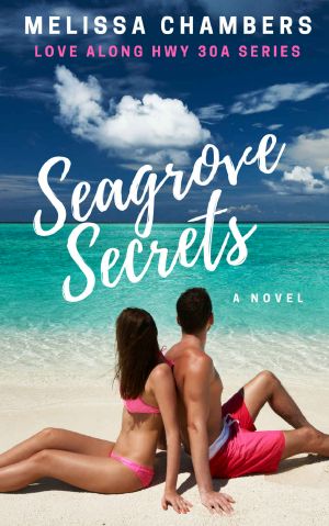 [Love Along Hwy 30A 03] • Seagrove Secrets